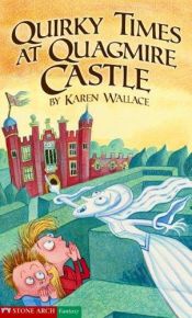 book cover of Quirky Times at Quagmire Castle by Karen Wallace