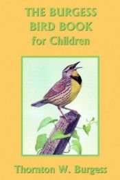 book cover of Burgess Bird Book for Children by Thorton W. Burgess