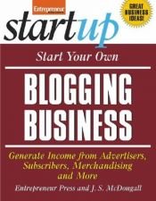 book cover of Start Your Own Blogging Business (Startup) by Entrepreneur Press