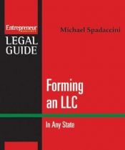 book cover of Forming an LLC: In Any State (Book and CD-ROM) (Entrepreneur Magazine's Legal Guide) by Michael Spadaccini