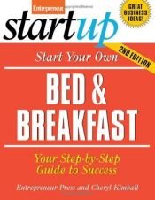 book cover of Start Your Own Bed and Breakfast (Entrepreneur Startup) by Entrepreneur Press