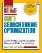 book cover of Ultimate Guide to Search Engine Optimization: Drive Traffic, Boost Conversion Rates and Make Lots of Money (Entrepreneur Magazine's Ultimate Guides) by Jon Rognerud