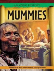 book cover of Mummies (Amazing History) by John Malam