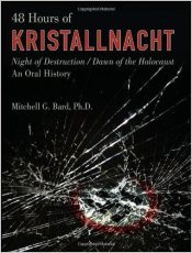 book cover of 48 hours of Kristallnacht : night of destruction by Mitchell G Bard