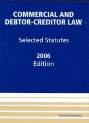 book cover of Commercial and Debtor-Creditor Law: Revised Bankruptcy Code 2005 by author not known to readgeek yet