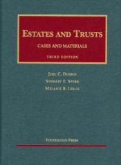 book cover of Estates and Trusts, 3d (University Casebook Series) by Joel C. Dobris