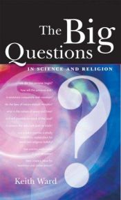 book cover of The big questions in science and religion by Keith Ward
