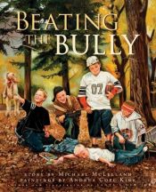 book cover of Beating the Bully by Michael McLelland