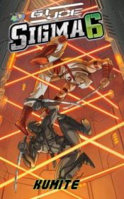 book cover of G.I. Joe Sigma 6: Kumite by Andrew Dabb