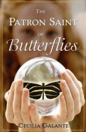 book cover of The Patron Saint of Butterflies by Cecilia Galante