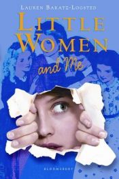 book cover of Little Women & Me by Lauren Baratz-Logsted