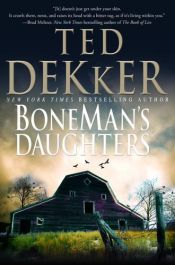 book cover of BoneMan's Daughters by Ted Dekker