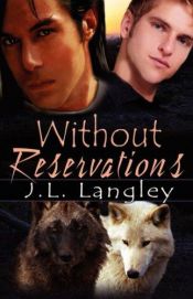 book cover of With Or Without Series 1 - Without Reservations by J. L. Langley