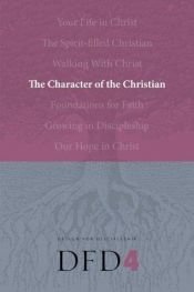 book cover of Design for Discipleship, Book 4: The Character of the Christian by Nav Press