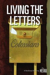 book cover of Living the Letters: Colossians: N by Nav Press