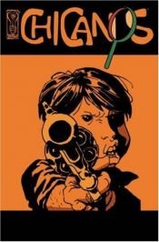book cover of Chicanos Volume 1 by Carlos Trillo