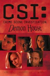 book cover of CSI: Demon House (New Format) (CSI: Crime Scene Investigation) by Max Allan Collins