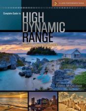 book cover of Complete Guide to High Dynamic Range Digital Photography (A Lark Photography Book) by Ferrell McCollough