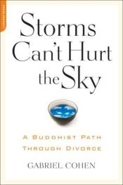book cover of Storms Can't Hurt the Sky: A Buddhist Path Through Divorce by Gabriel Cohen
