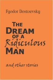 book cover of The Dream of a Ridiculous Man and Other Stories by Fiodor Dostojewski