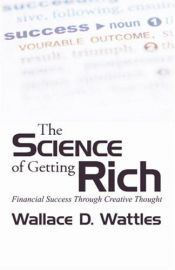 book cover of The Science of Getting Rich by Wallace D. Wattles