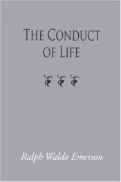 book cover of The conduct of life (Emerson's works) by Ralph Waldo Emerson