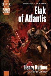 book cover of Elak of Atlantis (Planet Stories #4) by Henry Kuttner