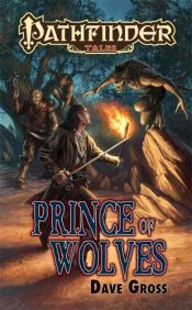 book cover of Prince of Wolves (Pathfinder Tales) by Dave Gross