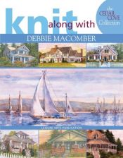 book cover of Knit Along with Debbie Macomber - The Cedar Cove Collection by Debbie Macomber