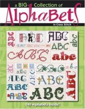 book cover of A BIG Collection of Alphabets (Leisure Arts #4362) by Leisure Arts