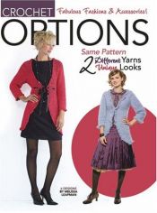 book cover of Options: Crochet - Fabulous Fashions & Accessories (Leisure Arts #4130) by Melissa Leapman
