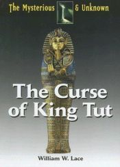 book cover of The curse of King Tut by William W. Lace