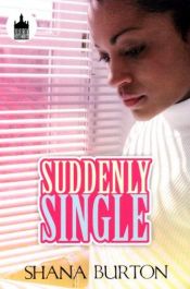 book cover of Suddenly Single (Urban Christian) by Shana Burton