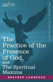 book cover of The Practice of the Presence of God: With Spiritual Maxims by Brother Lawrence