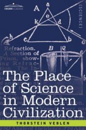 book cover of The Place of Science in Modern Civilisation by Thorstein Veblen