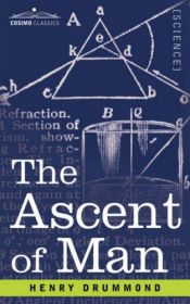 book cover of The Ascent of Man (12th ed) by Henry Drummond