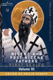 book cover of Nicene and Post-Nicene Fathers (First Series) Volume 6: St. Augustine, Sermon on the Mount, Harmony of the Gospels, Homilies on the Gospels by St. Augustine