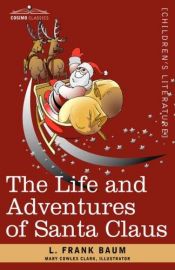 book cover of The life and adventures of Santa Claus by Lyman Frank Baum