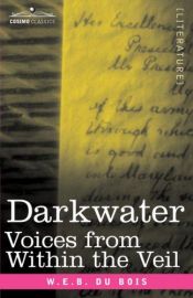 book cover of Darkwater : Voices from Within the Veil by W. E. B. Du Bois