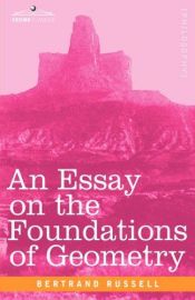 book cover of An Essay on the Foundations of Geometry by Bertrand Russell