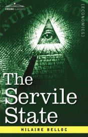 book cover of The Servile State by Hilaire Belloc
