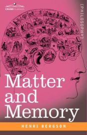 book cover of Matter and Memory by 亨利·柏格森