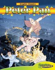 book cover of Peter Pan (Graphic Classics) (Graphic Classics) by J. M. Barrie