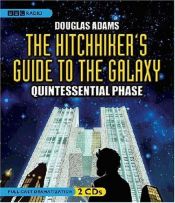 book cover of The Hitchhiker's Guide to the Galaxy: Quintessential Phase (dramatization) by Douglas Adams