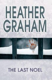 book cover of The last noel by Heather Graham