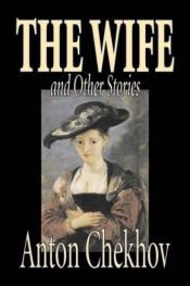 book cover of The Wife and Other Stories by Anton Chekhov
