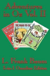 book cover of The Second Oz Omnibus; Dorothy and the Wizard in Oz; The Road to Oz; The Emerald City by Lyman Frank Baum