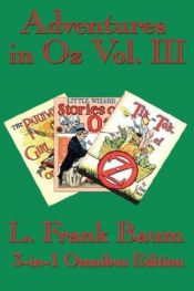 book cover of The Third Wizard Of Oz Omnibus: The Patchwork Of Oz by Lyman Frank Baum