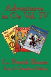book cover of Adventures in Oz Vol. IV: e Scarecrow of Oz, Rinkitink in Oz, The Lost Princess of Oz by Lyman Frank Baum