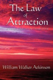 book cover of The Law of Attraction: or Thought Vibration in the Thought World by General Press|Genevieve Behrend|William Walker Atkinson